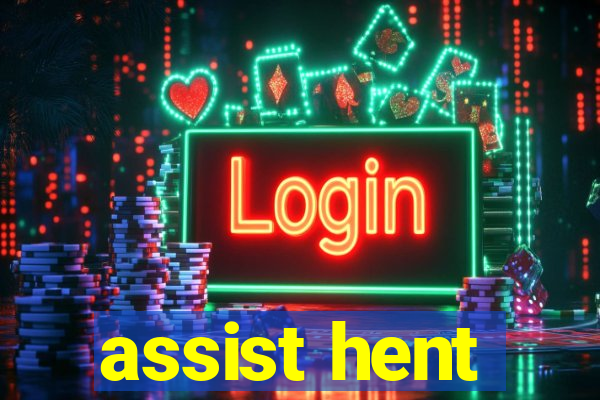 assist hent